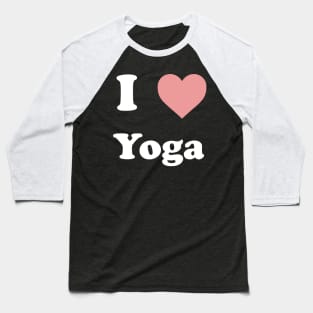I Heart Yoga Baseball T-Shirt